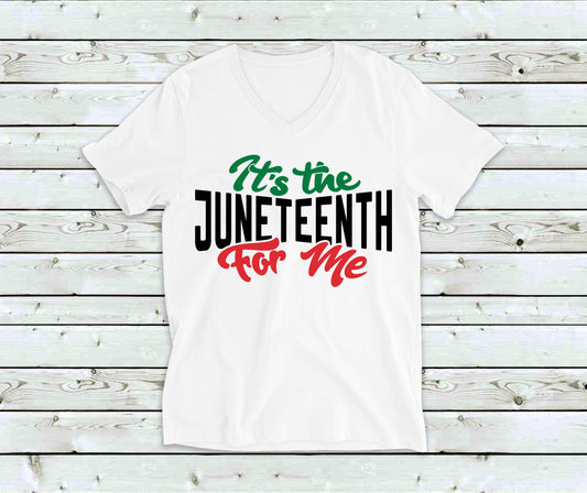Its The Juneteenth For Me V-neck